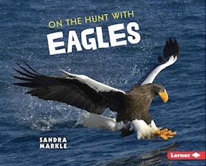 On the Hunt with Eagles