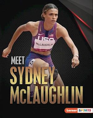 Meet Sydney McLaughlin