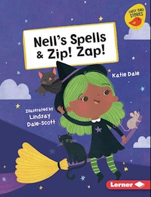 Nell's Spells & Zip! Zap!