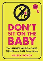 Don't Sit On the Baby, 2nd Edition