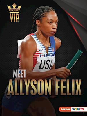 Meet Allyson Felix