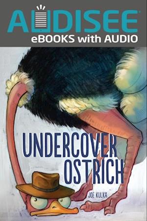 Undercover Ostrich