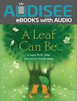 Leaf Can Be . . .