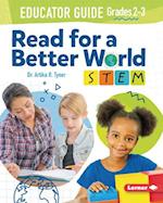 Read for a Better World (Tm) Stem Educator Guide Grades 2-3