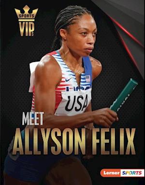 Meet Allyson Felix