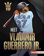 Meet Vladimir Guerrero Jr.