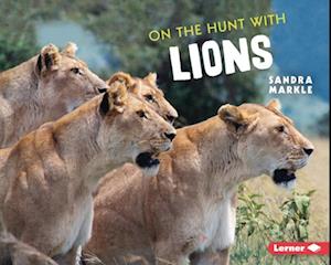 On the Hunt with Lions