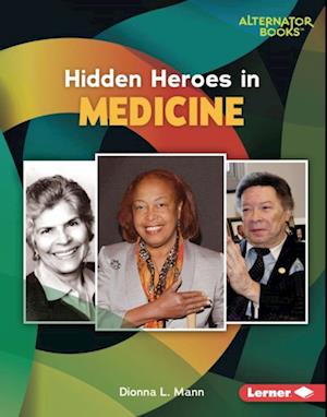 Hidden Heroes in Medicine