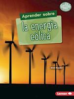 Aprender Sobre La Energía Eólica (Finding Out about Wind Energy)