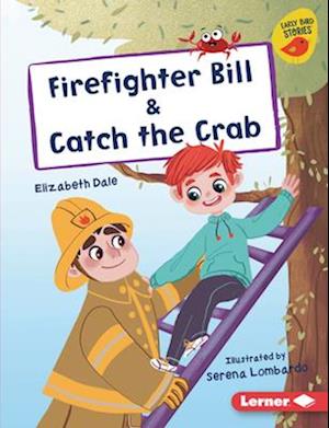 Firefighter Bill & Catch the Crab