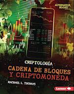 Cadena de Bloques Y Criptomoneda (Blockchain and Cryptocurrency)