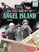 The Real History of Angel Island