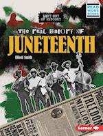 The Real History of Juneteenth