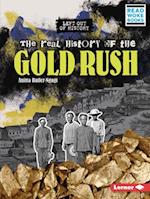 The Real History of the Gold Rush