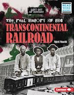 Real History of the Transcontinental Railroad