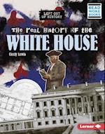 Real History of the White House