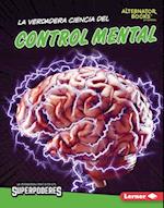 La Verdadera Ciencia del Control Mental (the Real Science of Mind Control)