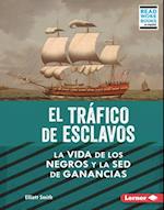 El Tráfico de Esclavos (the Slave Trade)