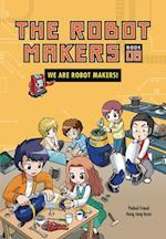 We Are Robot Makers!