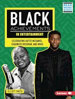 Black Achievements in Entertainment