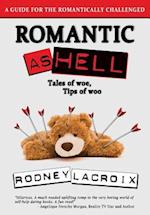 Romantic as Hell - Tales of Woe, Tips of Woo