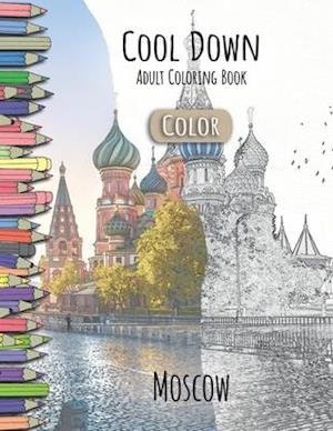 Cool Down [Color] - Adult Coloring Book: Moscow