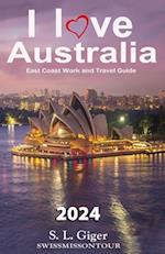 I love East Coast Australia: East Coast Australia Work and Travel Guide 