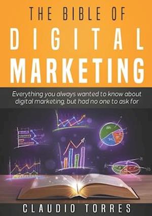 The Bible of Digital Marketing