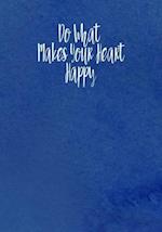 Do What Makes Your Heart Happy