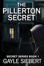 The Pillerton Secret: She got away once. Can she do it again? 