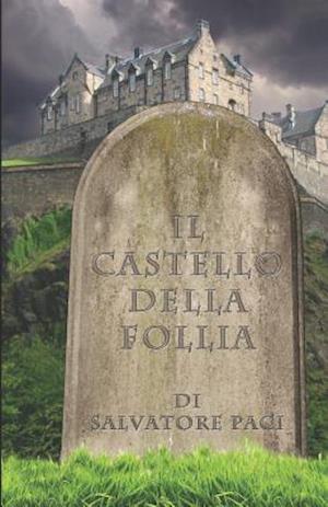 Il Castello Della Follia