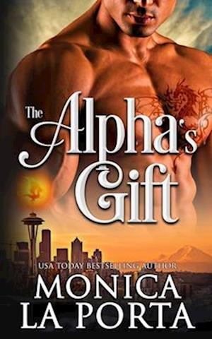 The Alpha's Gift: Bad Alpha Dads