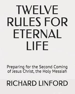 Twelve Rules for Eternal Life