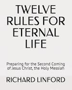 Twelve Rules for Eternal Life