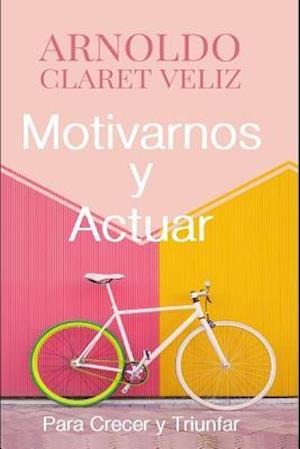 Motivarnos Y Actuar