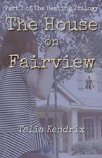 The House on Fairview: Part I of The Healing Trilogy 