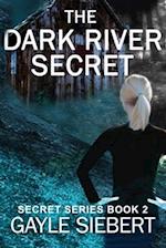 The Dark River Secret