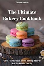 The Ultimate Bakery Cookbook