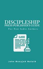 Discipleship Press Publisher's Guide: For New Indie Authors 