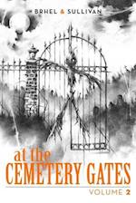 At the Cemetery Gates: Volume 2 