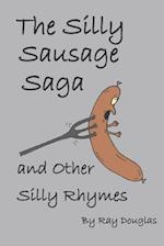 The Silly Sausage Saga and Other Silly Rhymes