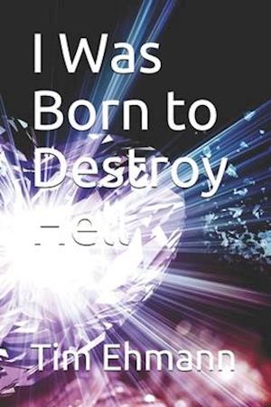 I Was Born to Destroy Hell