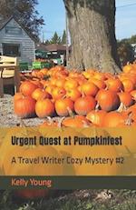 Urgent Quest at Pumpkinfest: A Travel Writer Cozy Mystery #2 