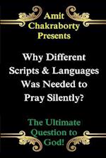 Why Different Scripts & Languages Was Needed to Pray Silently?