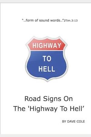 Road Signs on the 'highway to Hell'