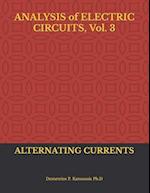 ANALYSIS of ELECTRIC CIRCUITS, Vol. 3: ALTERNATING CURRENTS 