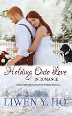 Holding Onto Love in Romance