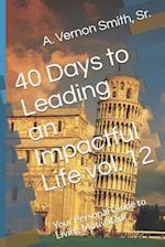 40 Days to Leading an Impactful Life Vol. 12