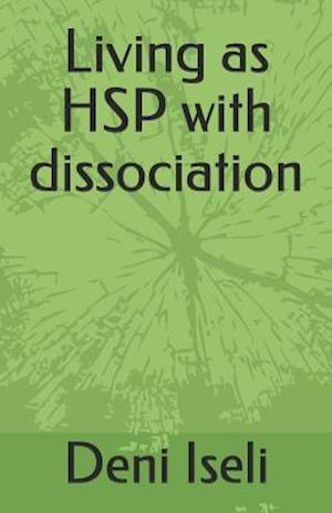 Living as Hsp with Dissociation