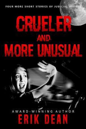 Crueler and More Unusual